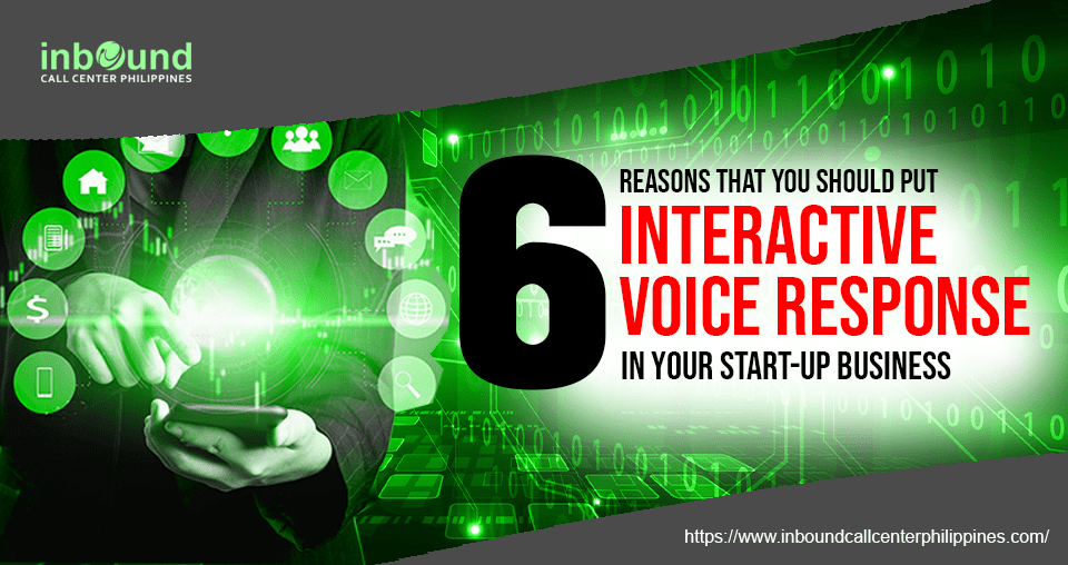 A blog banner by InboundCallCenter Philippines titled 6 Reasons That You Should Put Interactive Voice Response in Your Start-up Business