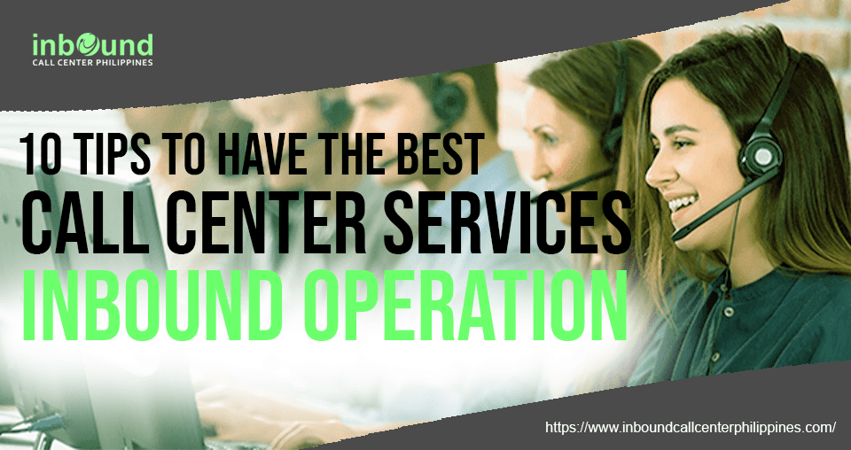A blog banner by Inbound Call Center Philippines titled 10 Tips To Have The Best Call Center Services Inbound Operation